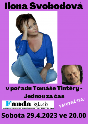 Ilona Svobodová v pořadu Tomáše Tintěry Jednou za čas ve Fanda klubu v Černovicích